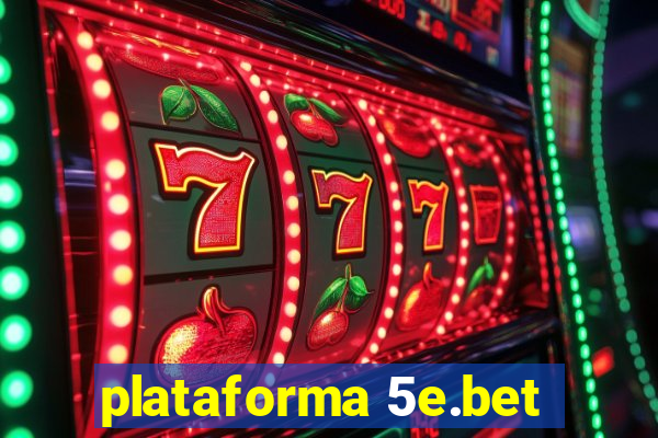 plataforma 5e.bet